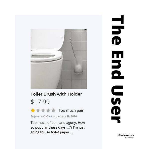 GiftAGoose - The End User - Toilet Brush vs Toilet Paper